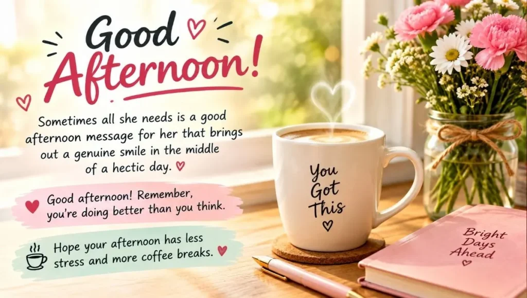 Good Afternoon Message for Her to Make Her Smile