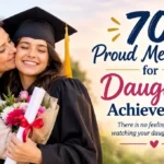 70 Proud Messages for Daughter Achievement